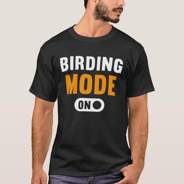 Camiseta Birding Mode on (Anverso)