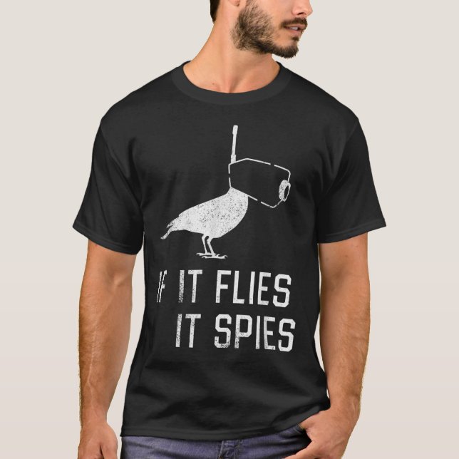 Camiseta Birds Aren’t Real If It Flies (Anverso)