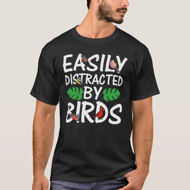 Camiseta Birdwatcher  Easily distracted by Birds  Crazy Bir (Anverso)