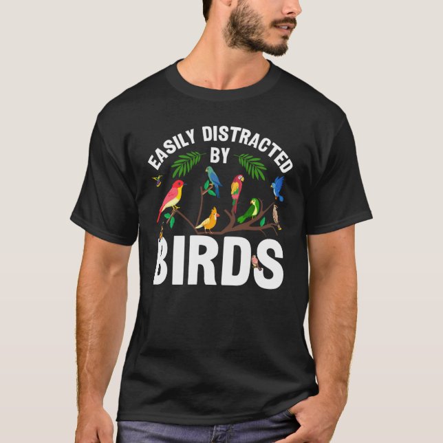 Camiseta Birdwatcher  Easily distracted by Birds  Crazy Bir (Anverso)