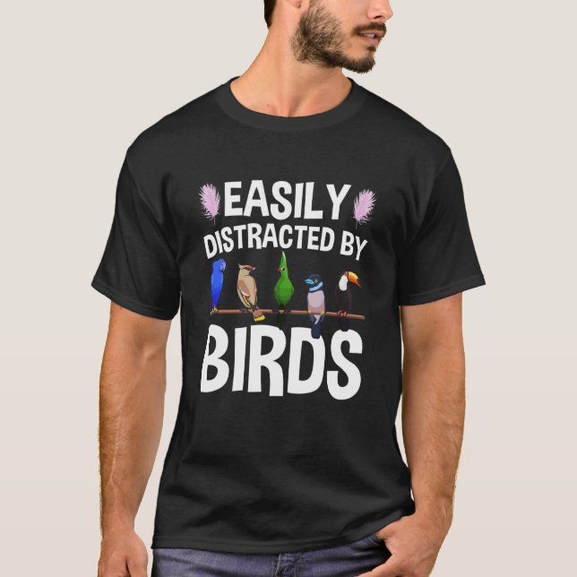 Camiseta Birdwatcher Easily distracted by Birds Crazy Birde (Anverso)