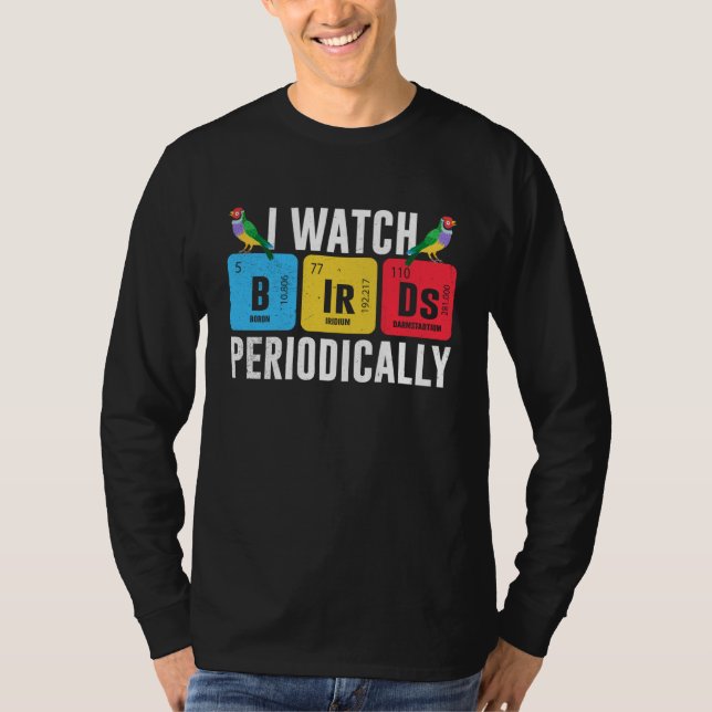 Camiseta Birdwatcher  I watch Birds Periodically  Crazy Bir (Anverso)