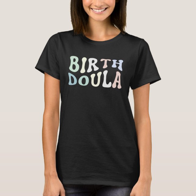 Camiseta Birth Doula Women Birth Worker 1 (Anverso)
