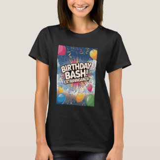 Camiseta Birthday Bash Extravaganza Celebration Party