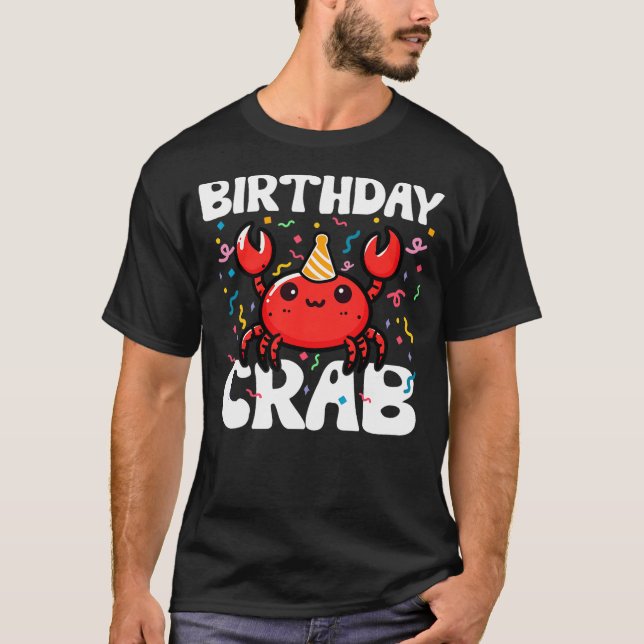 Camiseta Birthday Crab Party Crabs Lover Birthday Crab Birt (Anverso)