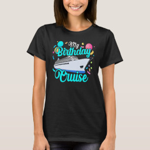 Camiseta birthday cruise 2023 Festive My Birthday Ship Trip