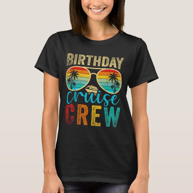 Camiseta Birthday Cruise Crew Cruise Birthday Cruising Trip (Anverso)