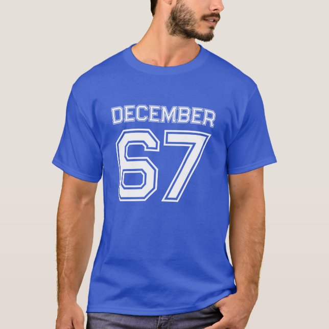 Camiseta Birthday Month Year Holiday December 67 (Anverso)
