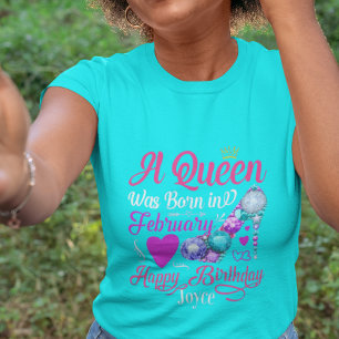 Camiseta Birthday Queens Are Born in February Text T-Shirt