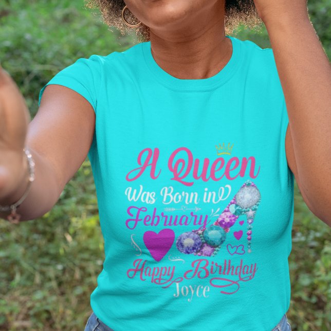 Camiseta Birthday Queens Are Born in February Text T-Shirt (Subido por el creador)