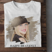 Birthday Tribute Photo Memorial T-Shirt