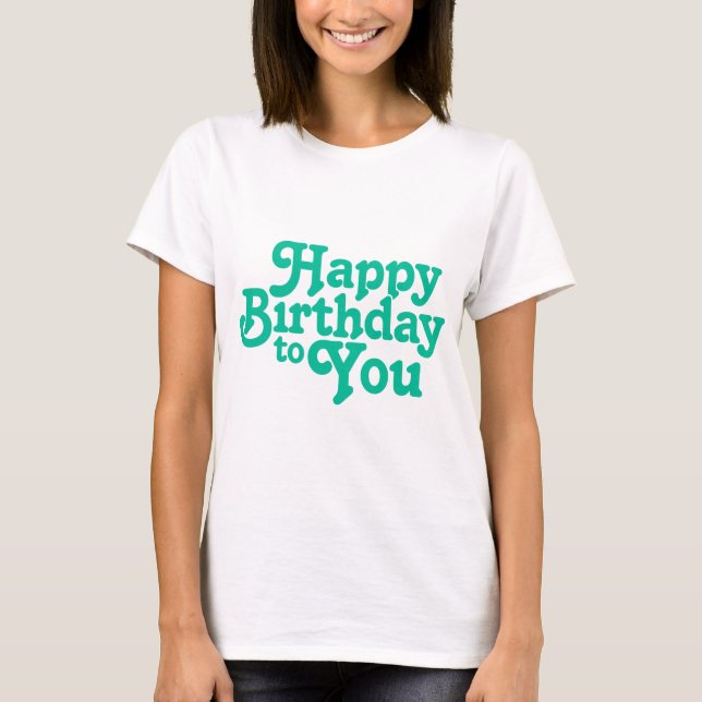 Camiseta Birthday Typography Sayings (Anverso)