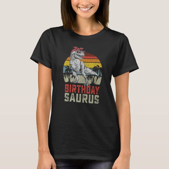 Camiseta Birthdaysaurus Rex Dinosaur Birthday Saurus Family (Anverso)