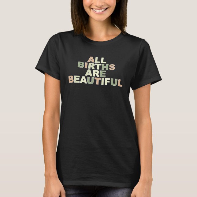 Camiseta Births Are Beautiful Doula Birth Doula Postpartum  (Anverso)