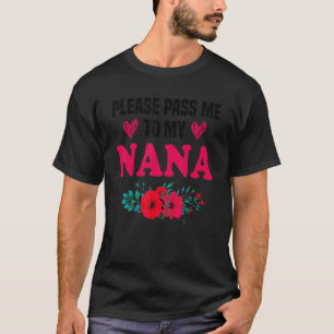 Camiseta Bisabuela por favor pásame a mi Nana Yo amo a mi