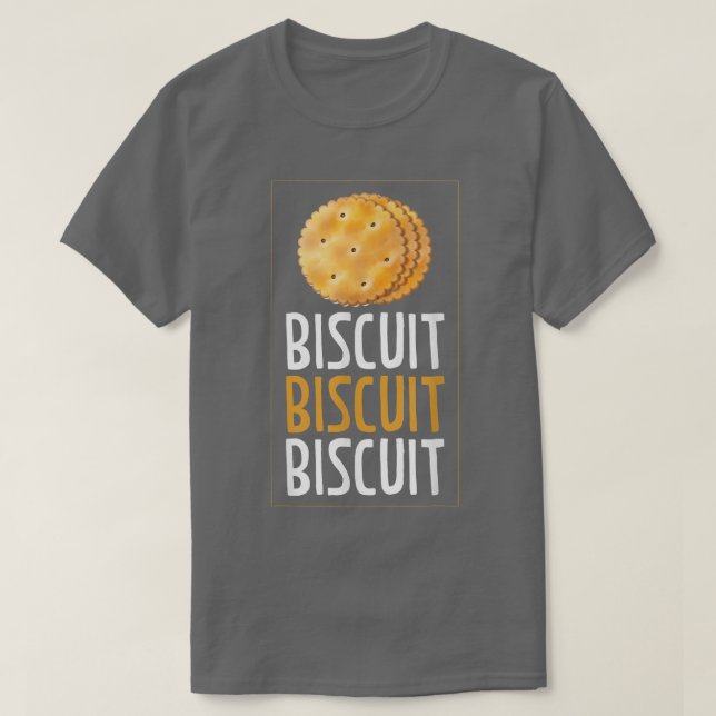 Camiseta Biscuit Biscuit Biscuit Baking Biscuits 692 (Diseño del anverso)