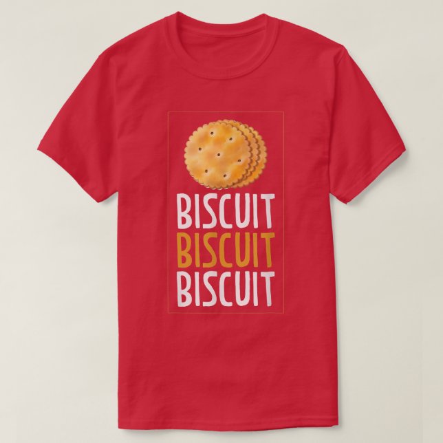 Camiseta Biscuit Biscuit Biscuit Baking Biscuits T-Shirt (Diseño del anverso)