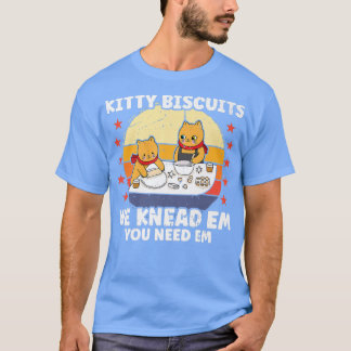 Camiseta Biscuits Kitty Que Amamos A Em Que Necesitas Un Gr