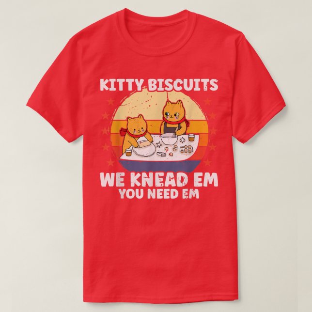 Camiseta Biscuits Kitty Que Amamos A Em Que Necesitas Un Gr (Diseño del anverso)