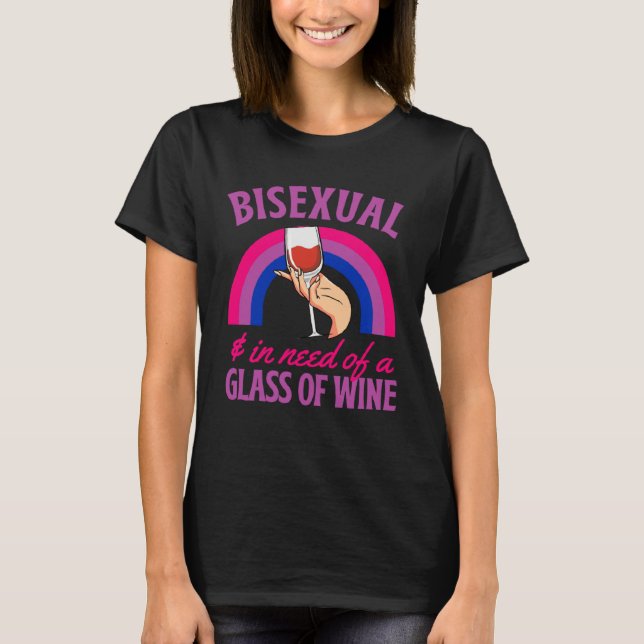 Camiseta Bisexual And In Need Of A Glass of Wine Bisexual P (Anverso)