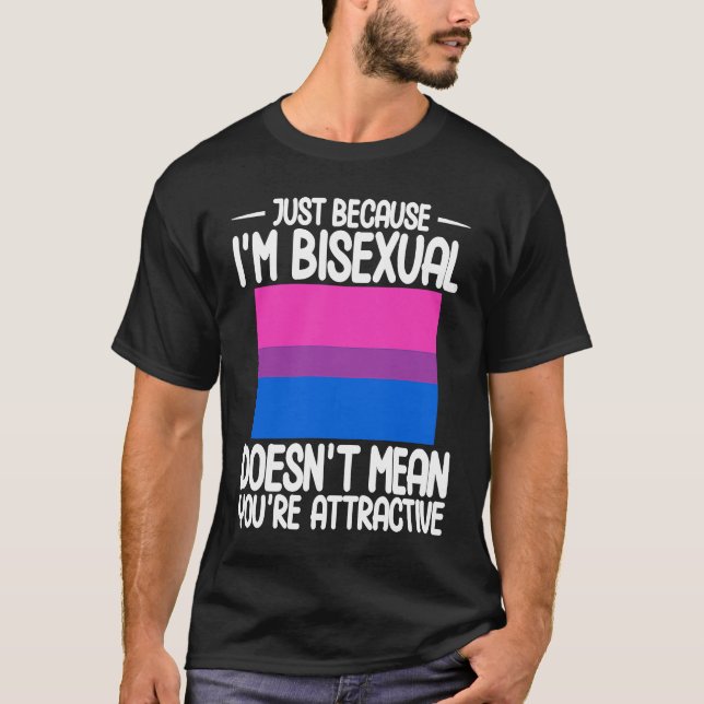 Camiseta Bisexual Bi Pride Flag Just Because I'm Bisexual (Anverso)
