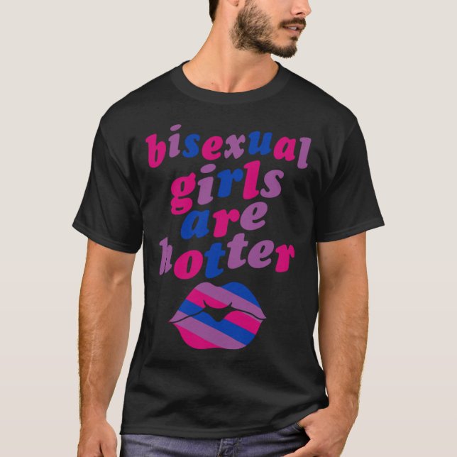 Camiseta Bisexual Girls Are Hotter  Single Bisexual Pride K (Anverso)