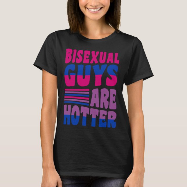 Camiseta Bisexual Guys Are Hotter Bisexual Pride Boyfriend  (Anverso)