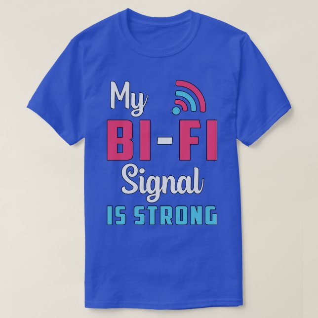 Camiseta Bisexual Mi Señal BiFi Es Un Orgullo Fuerte Bi Lgb (Diseño del anverso)