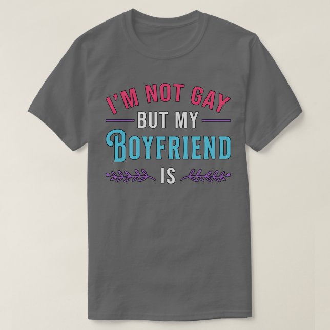 Camiseta Bisexual No Soy Gay Sino Mi Novio Lesbiana Gay (Diseño del anverso)