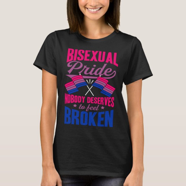 Camiseta Bisexual Pride Nobody Deserves To Feel Broken Bise (Anverso)