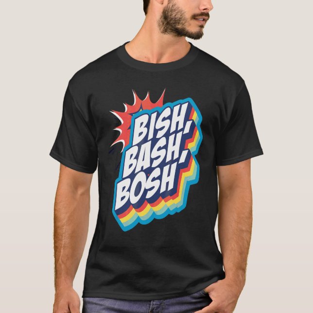 Camiseta Bish Bash Bosh (Anverso)