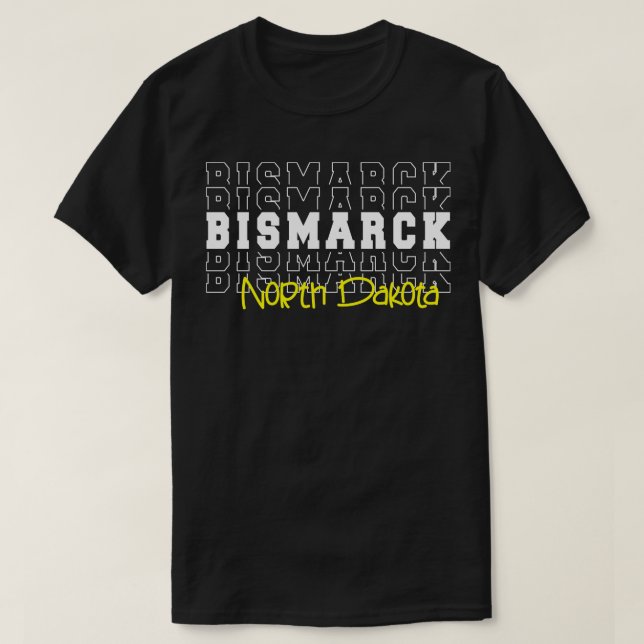 Camiseta Bismarck Norte Dakota Bismarck ND (Diseño del anverso)