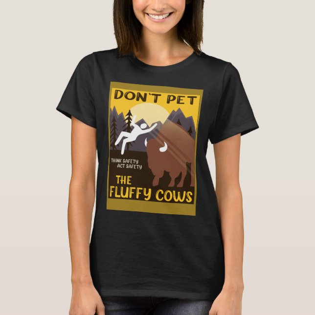 Camiseta Bison  Don t Pet The Fluffy Cows Buffalo (Anverso)
