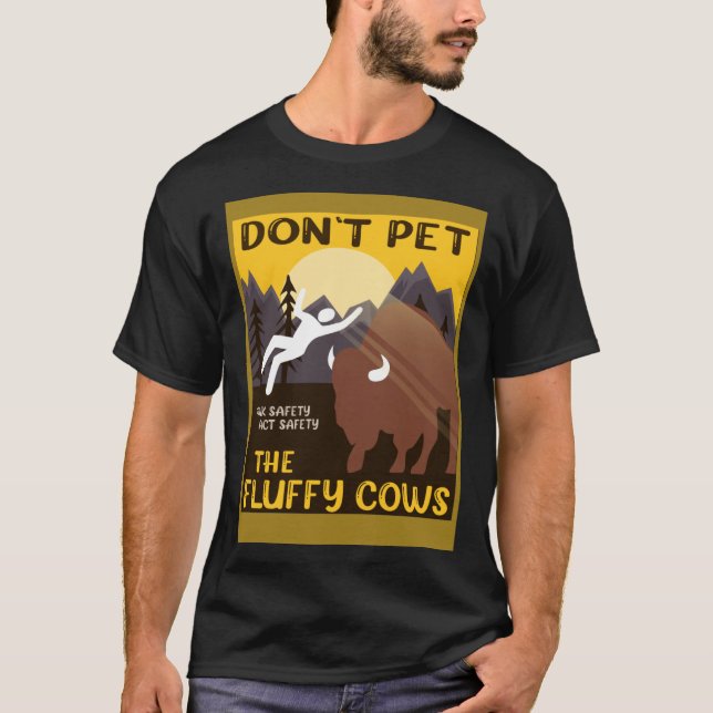 Camiseta Bison  Don t Pet The Fluffy Cows Buffalo (Anverso)