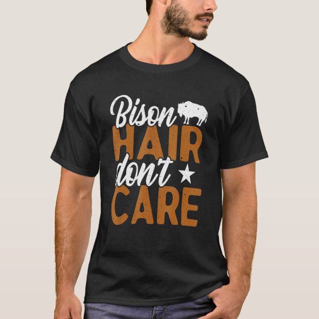 Camiseta Bison Hair Don't Care Bisons American Buffalo (Anverso)