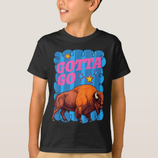 Camiseta Bisonte occidental divertido tiene que ir búfalo r