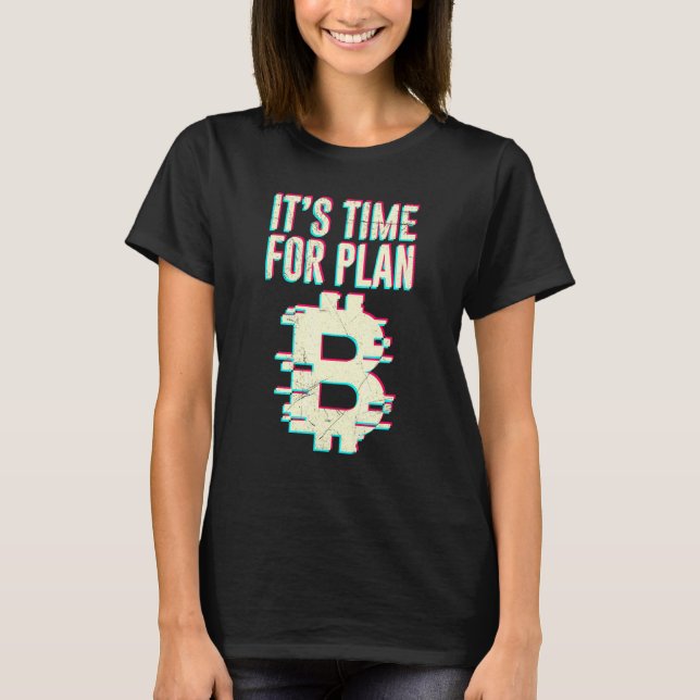 Camiseta Bitcoin Btc Es El Momento Para El Plan B Dlt Crypt (Anverso)