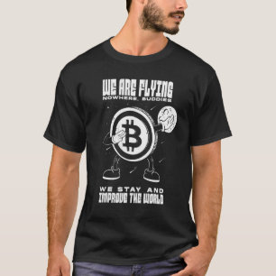 Camiseta Bitcoin Btc Volamos En Ninguna Parte Mejoramos El