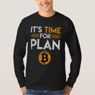 Camiseta Bitcoin Dice Tiempo Para El Chiste Del Plan B Dive