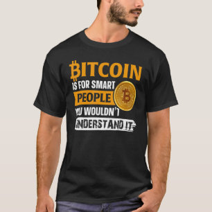 Camiseta Bitcoin Es Para Personas Inteligentes Funny Mentes