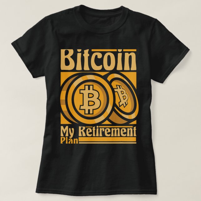 Camiseta Bitcoin Mi plan de retiro Blockchain Crypto Bitc (Diseño del anverso)