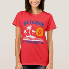 Camiseta Bitcoin My Retirement, Island Vibes Tropical 