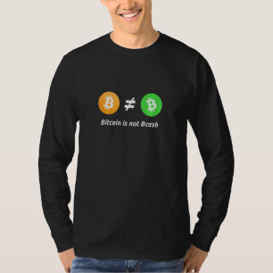 Camiseta Bitcoin no es Bcash Crypto Bitcoin Cash