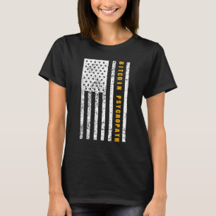 Camiseta Bitcoin Psicópata Patriotismo Bandera Americana Or