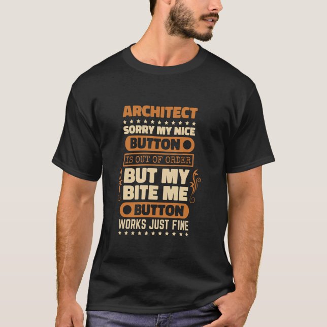 Camiseta Bite Me Button Funciona Arquitecto para Arquitectu (Anverso)
