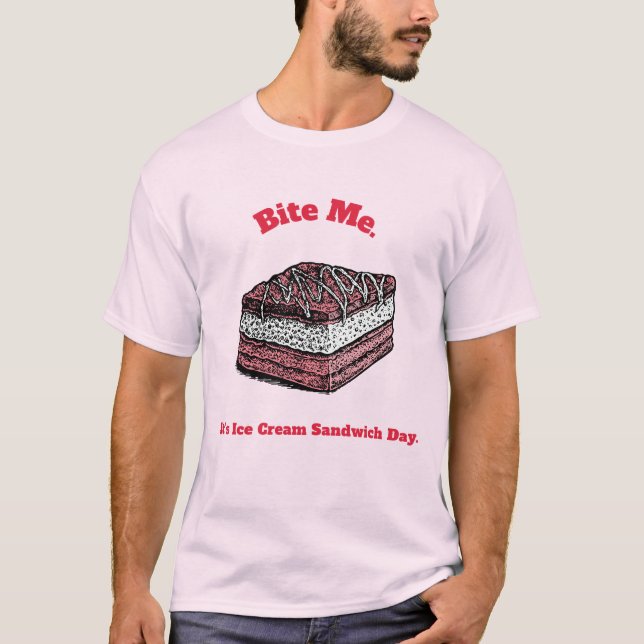 Camiseta Bite Me. It's Ice Cream Sandwich Day. - Ice Cream  (Anverso)