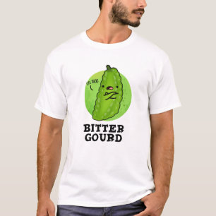 Camiseta Bitter Gourd Funny Veggie Pun