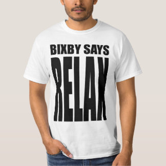 Camiseta ¡Bixby dice que… RELÁJESE!