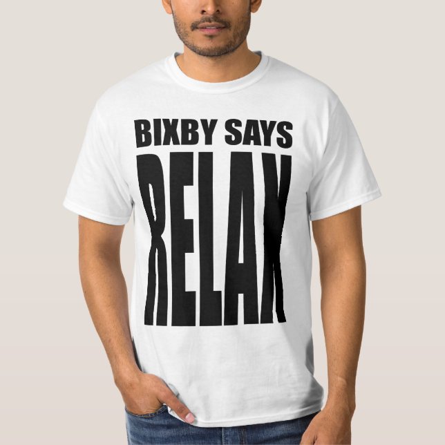 Camiseta ¡Bixby dice que… RELÁJESE! (Anverso)