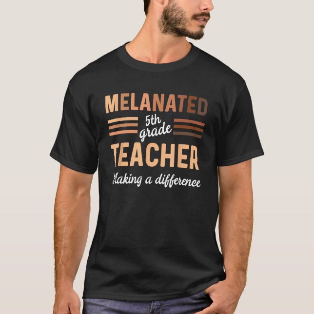 Camiseta Black 5th Grade Teacher Black History Making A Dif (Anverso)